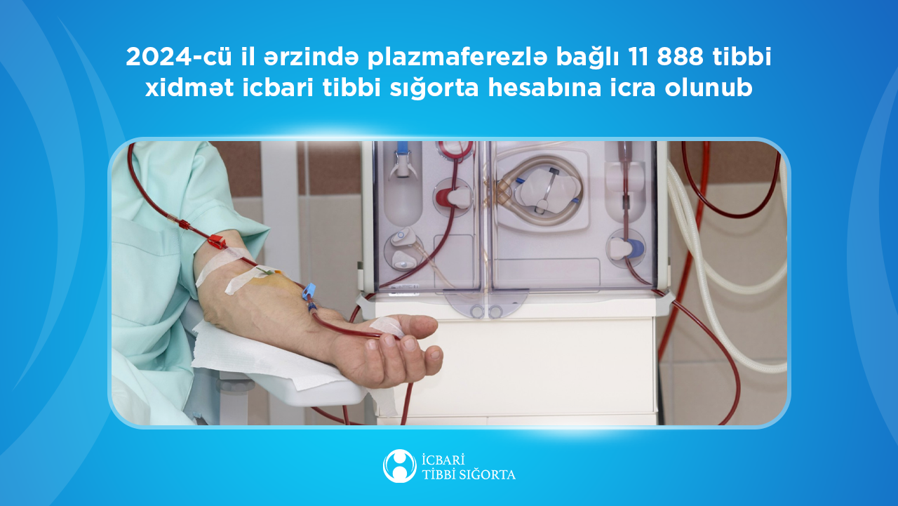 Plazmaferez – qanın zərərli maddələrdən təmizlənməsi icbari tibbi sığorta təminatına daxildir